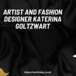 Artist and Fashion Designer Katerina Goltzwart