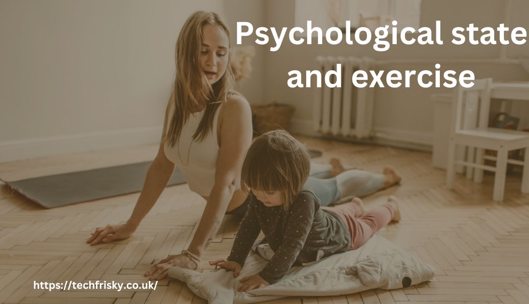 Psychological state and exercise