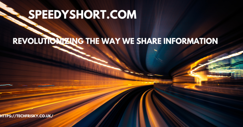 Speedyshort.com Revolutionizing the Way We Share Information