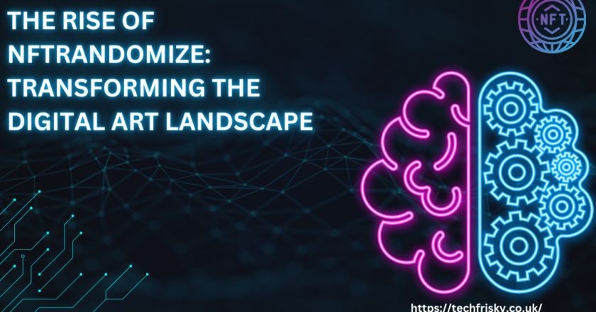 The Rise of nftrandomize Transforming the Digital Art Landscape