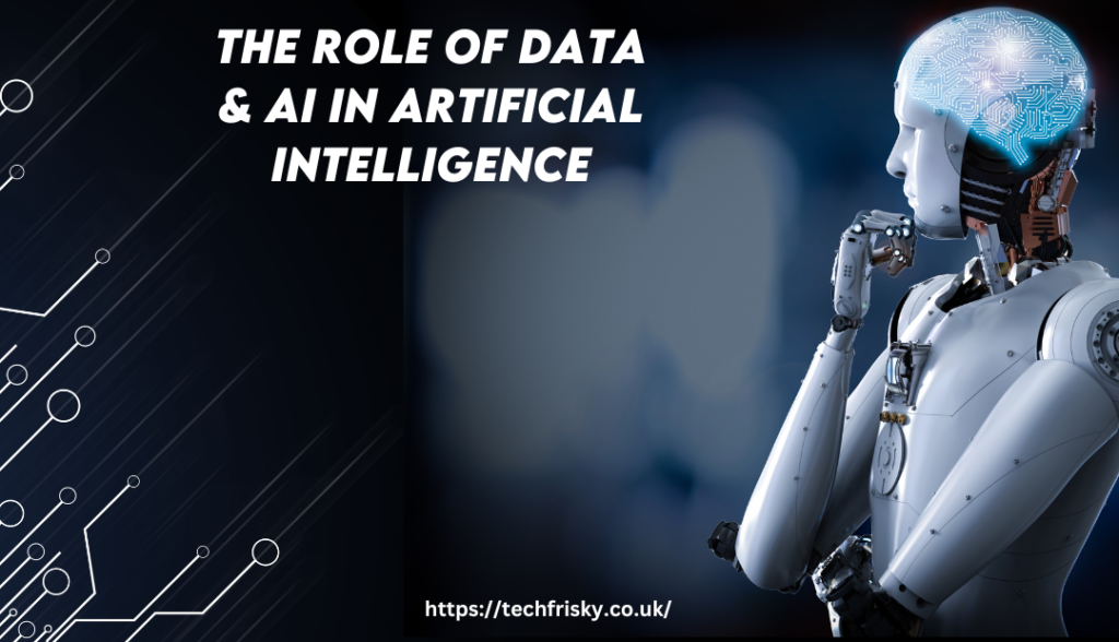 The role of DATA & AI in artificial intelegence