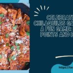 celebrating chilaquiles game