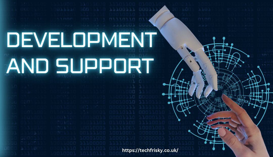 Development and support