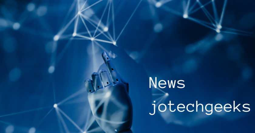 News jotechgeeks Revolutionizing Tech News and Reviews