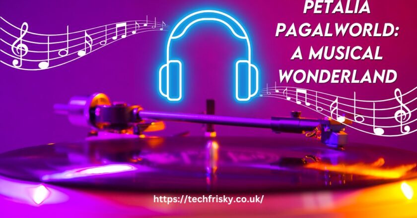 Petalia Pagalworld A Musical Wonderland