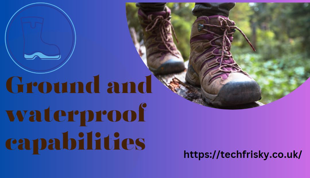 Ground and waterproof capabilities