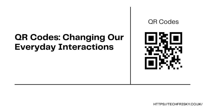 QR Codes: Changing Our Everyday Interactions