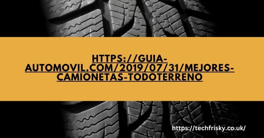 https://guia-automovil.com/2019/07/31/mejores-camionetas-todoterreno