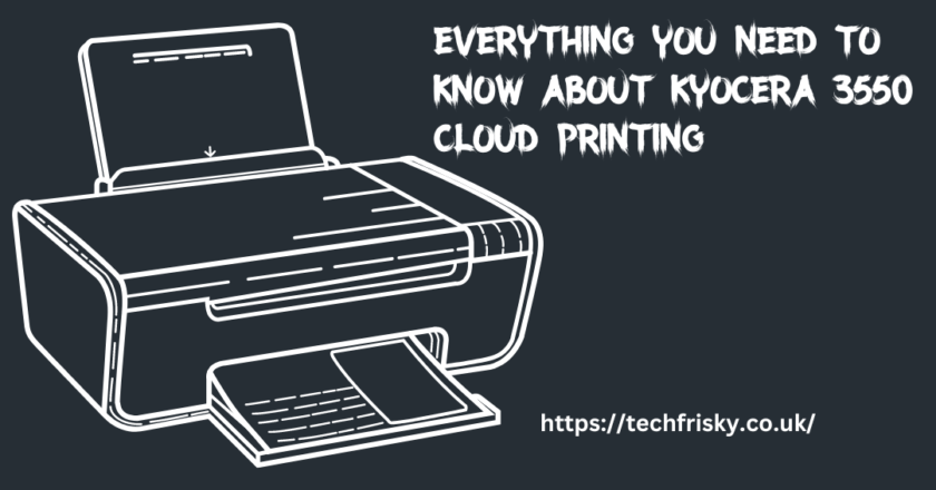 Everything You Need to Know About Kyocera 3550 Cloud Printing