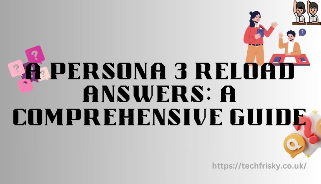 persona 3 reload answers