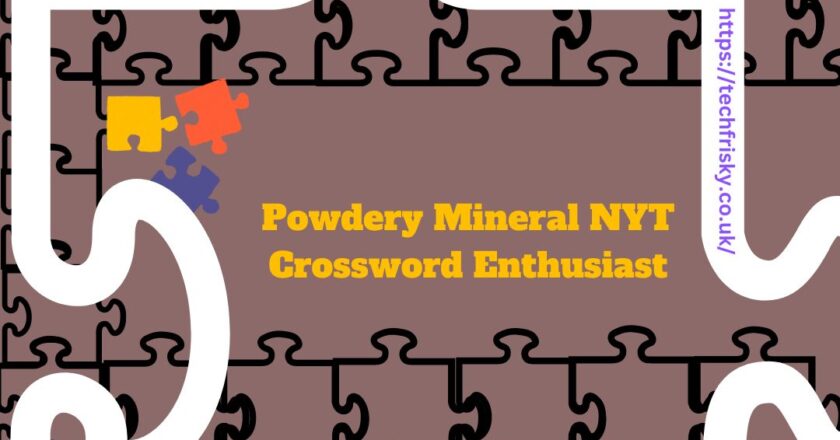 Powdery Mineral NYT Crossword Enthusiast