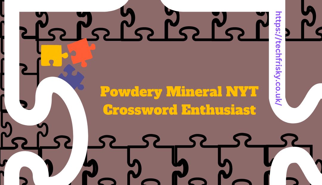 powdery mineral nyt