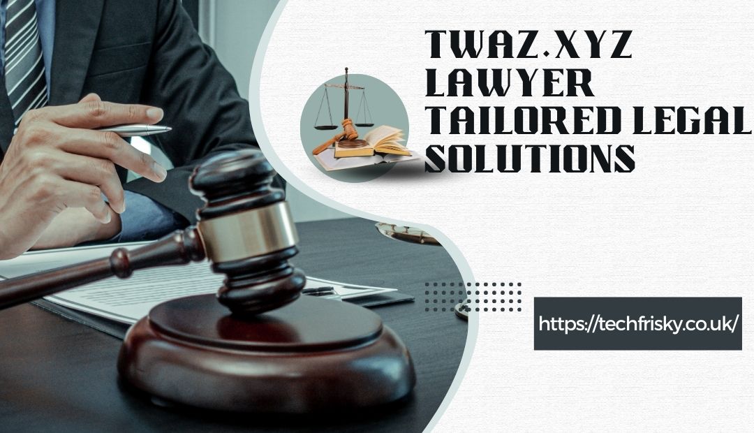 twaz.xyz lawyer