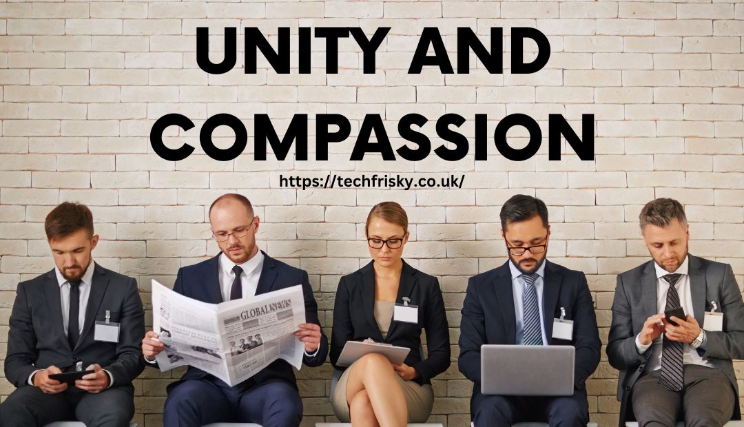 Unity and compassion