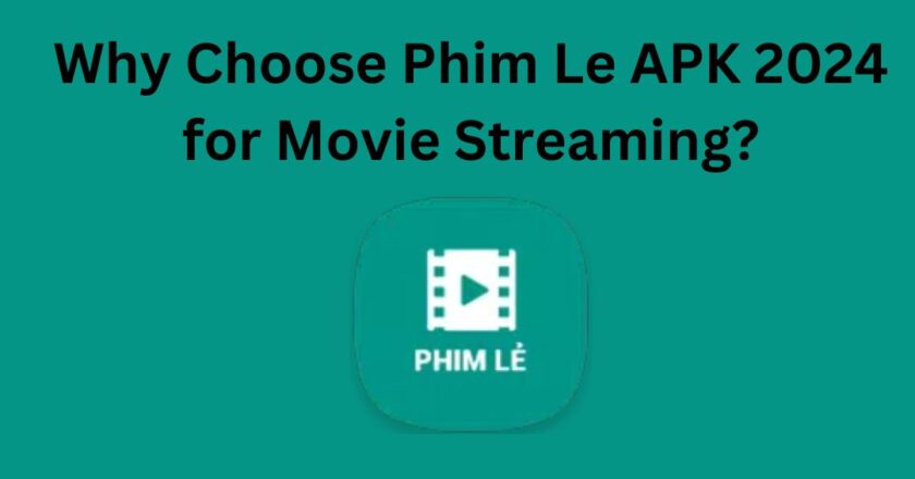 Phim le apk 2024