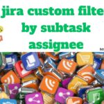 A jira custom filter by subtask assignee