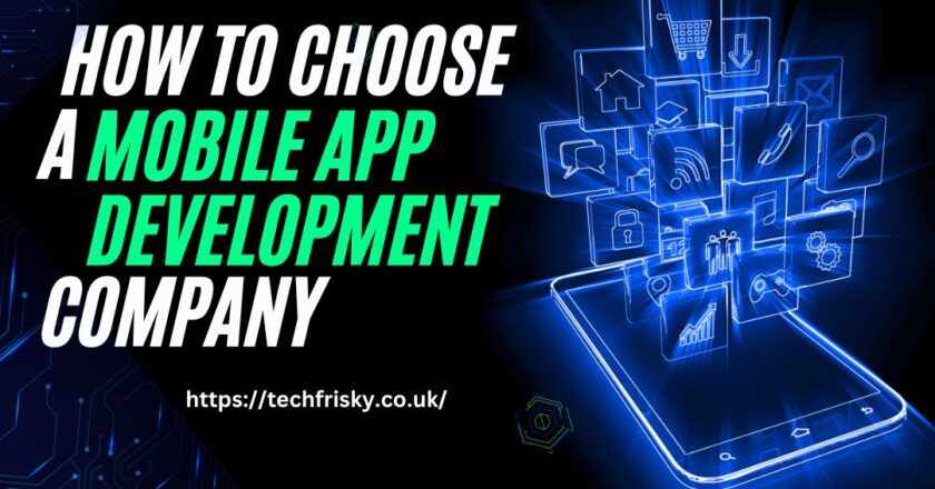 how to choose a mobile app development company