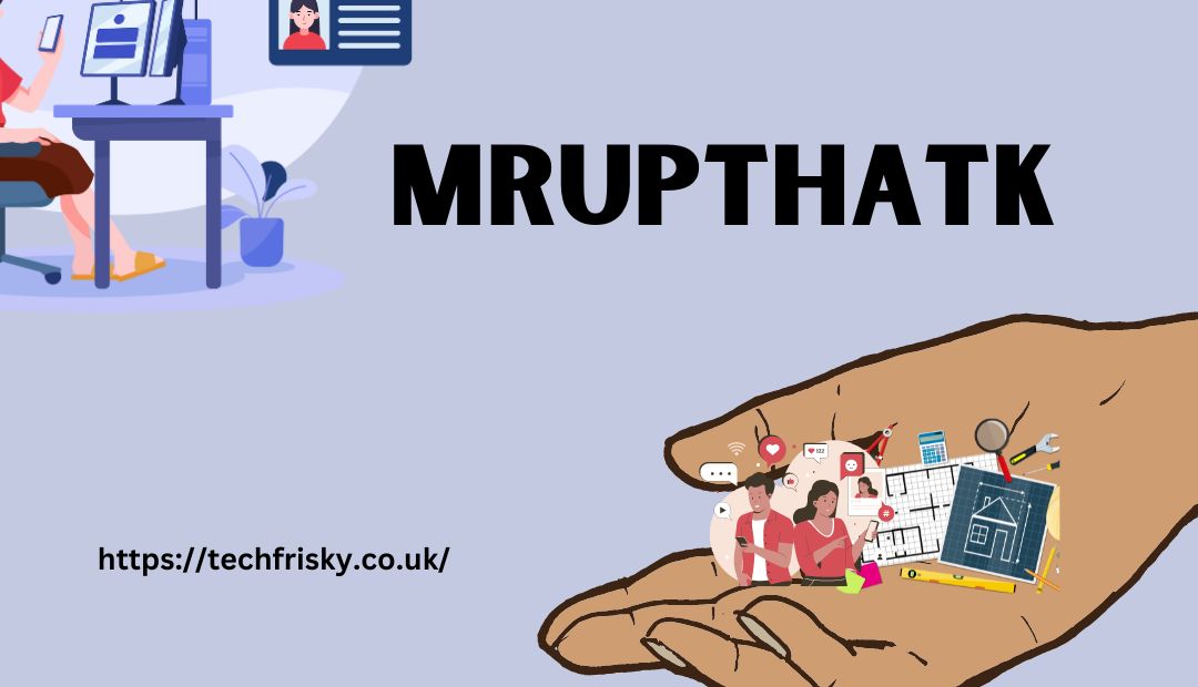 mrupthatk