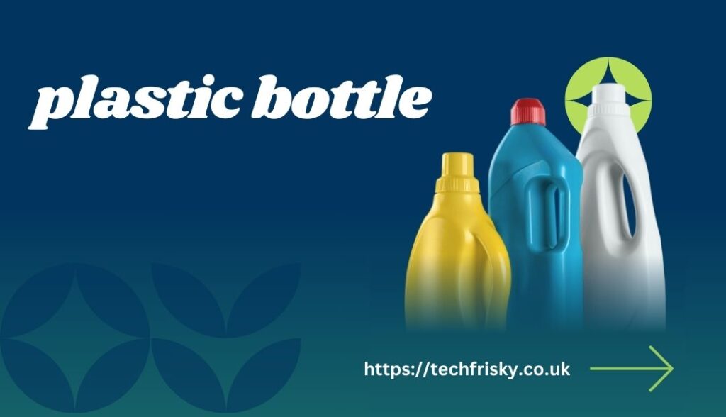 plastic bottle