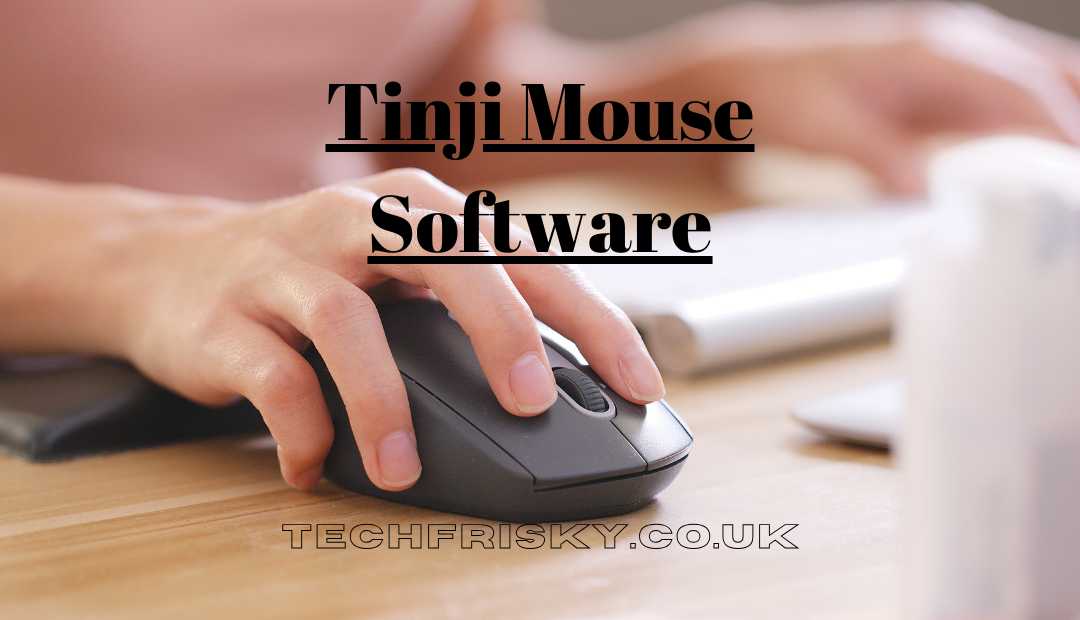 Tinji Mouse software