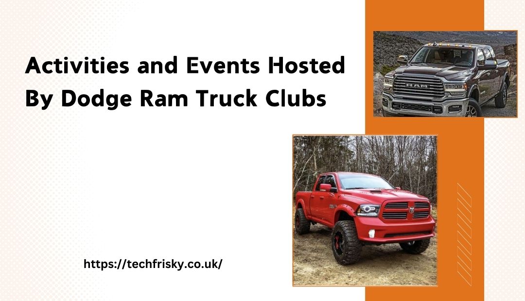 Activities and Events Hosted By Dodge Ram Truck Clubs