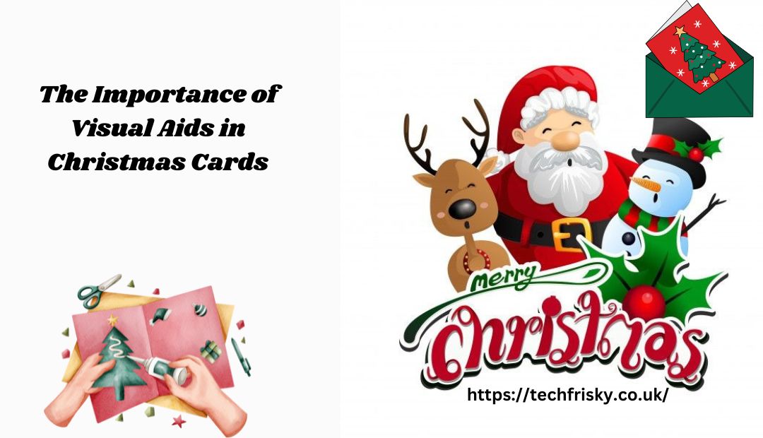 The Importance of Visual Aids in Christmas Cards