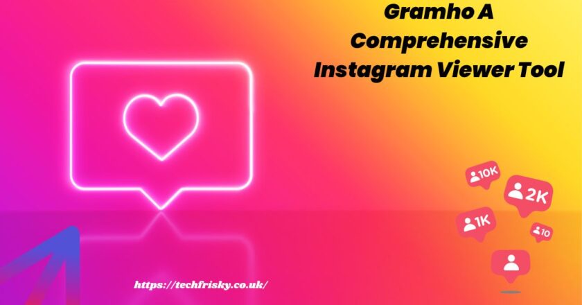 Gramho A Comprehensive Instagram Viewer Tool