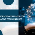 worldwidesciencestories.com innovative tech ventures